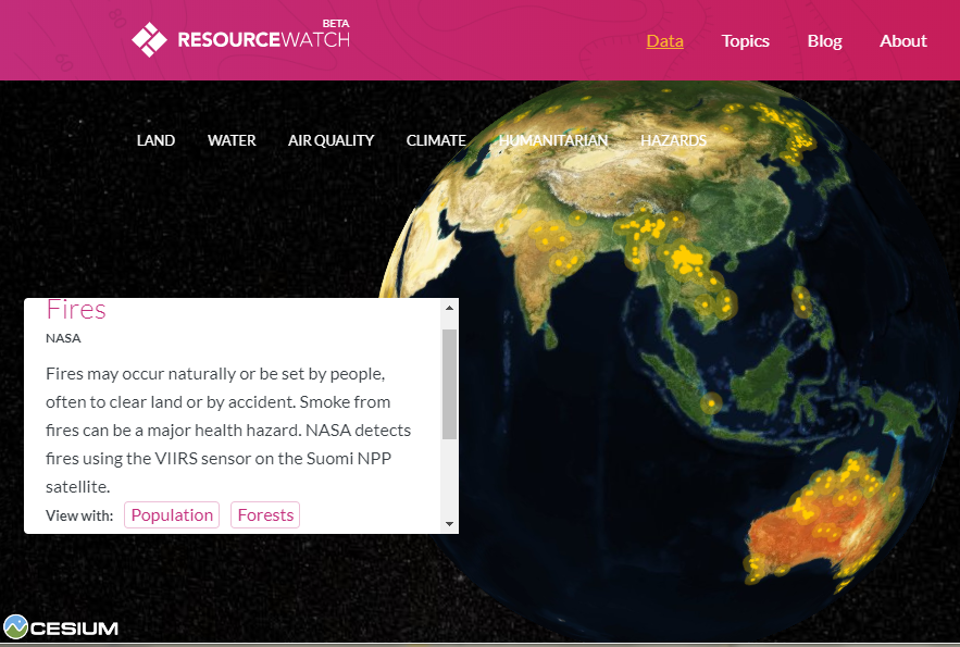 The global large fires data set accessed on Resource Watch's Planet Pulse page. Using this tool, you can view the geographic distribution of 18 different types of data overlaid on an interactive globe. It also suggests related data sets that might be of interest, such as, in this case, adding data on population or forests to the data on fires. 