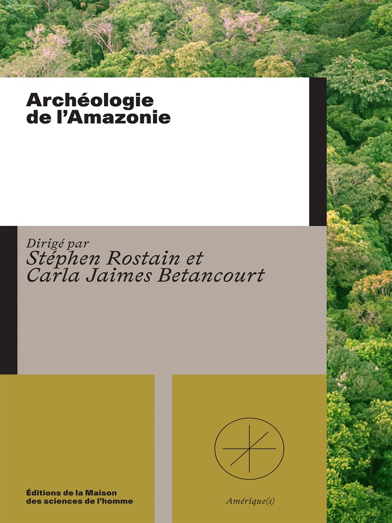 Co-authored with Bolivian archaeologist Carla Betancourt, Rostain’s “Archéologie de l’Amazonie” is set to see an English edition later this year.