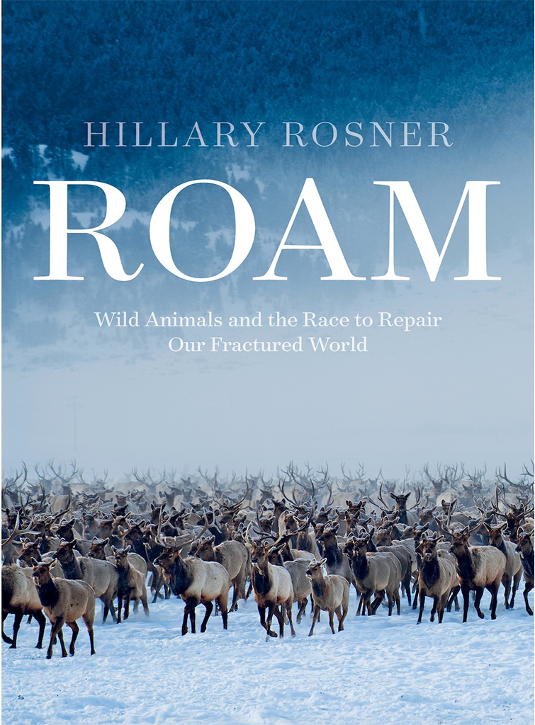5. Roam: Wild Animals and the Race to Repair Our Fractured World